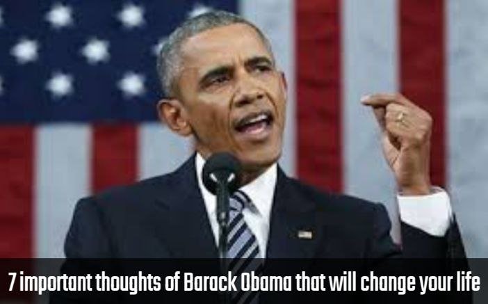 7 important thoughts of Barack Obama that will change your life